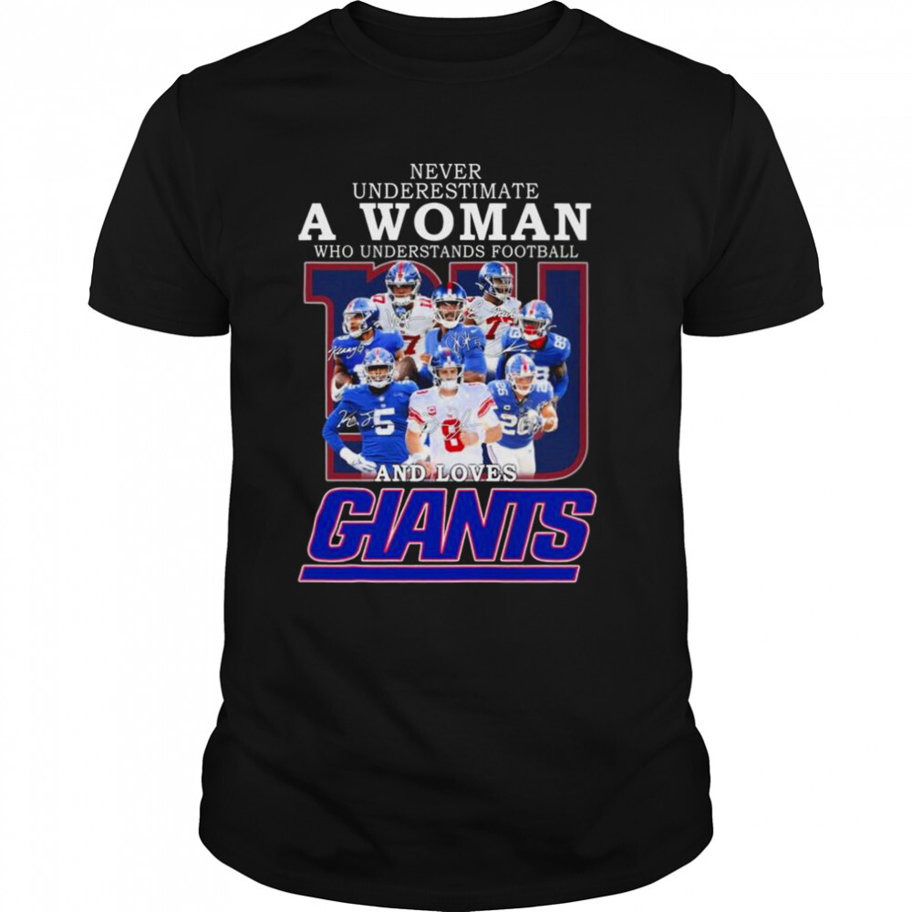 New York Giants team Never underestimate a Woman who understands football and loves Giants signatures shirt 1 Unisex shirts