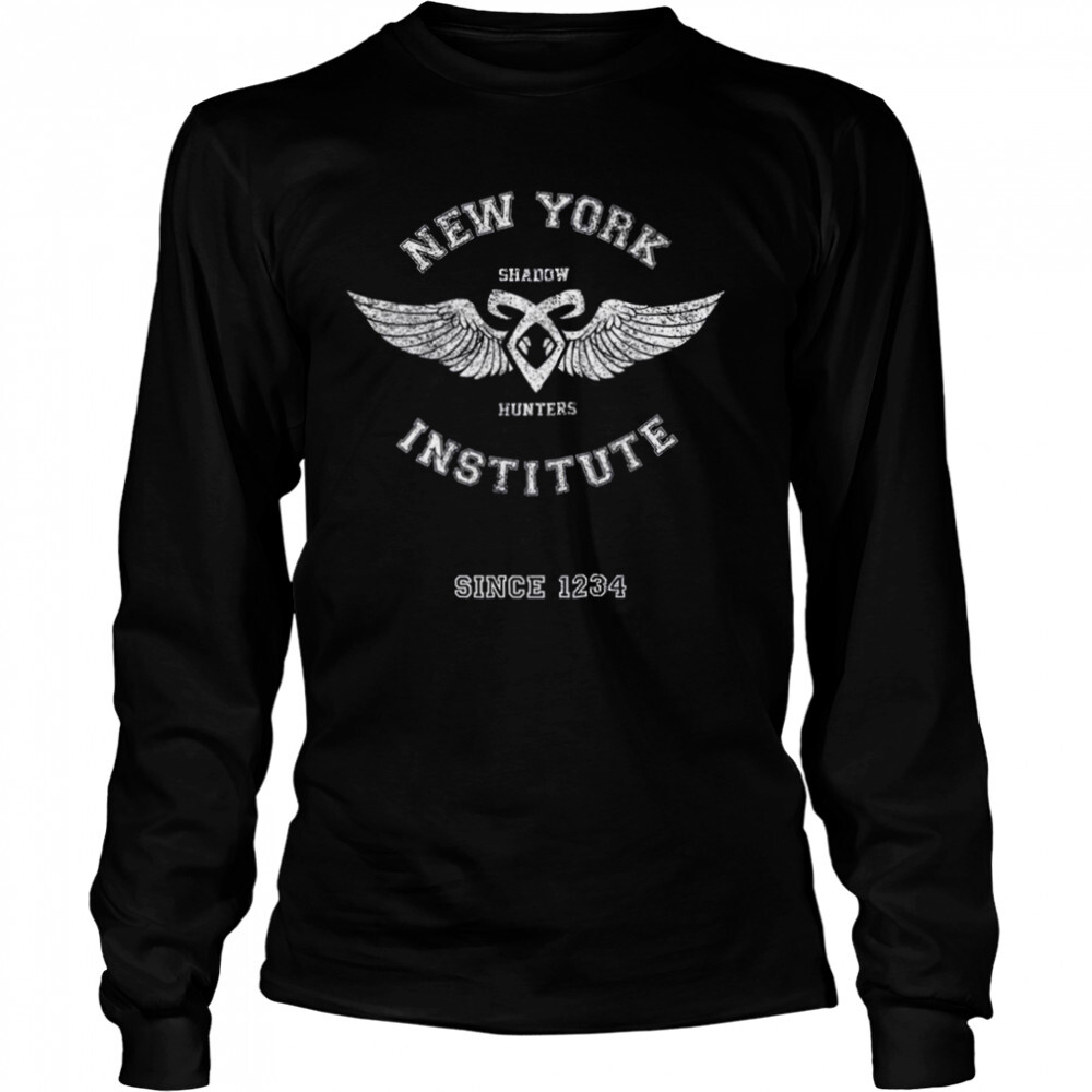 New York Institute Shadowhunters shirt 3 Long Sleeved shirts