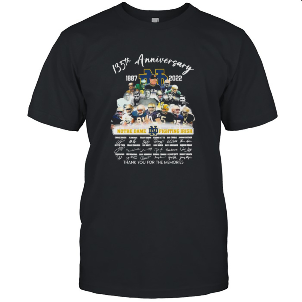 Notre Dame Fighting Irish 135th anniversary 1887-2022 thank you for the memories signatures shirt