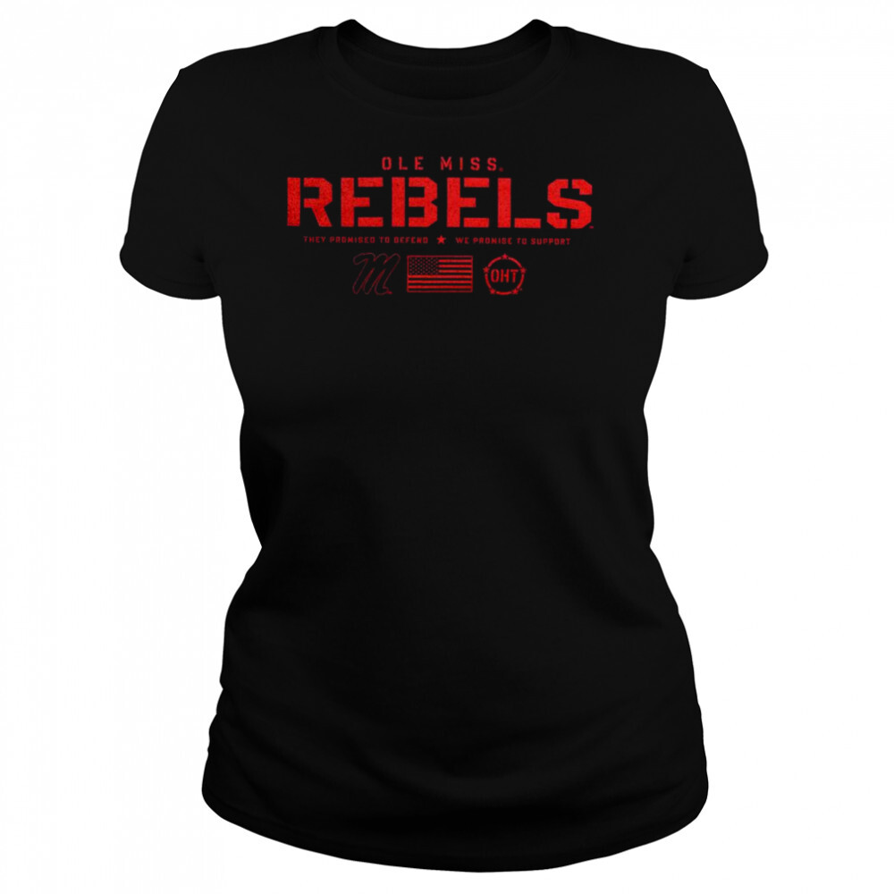 Ole Miss Rebels OHT Flag They Promised To Defend Shirt 4 Women's shirts