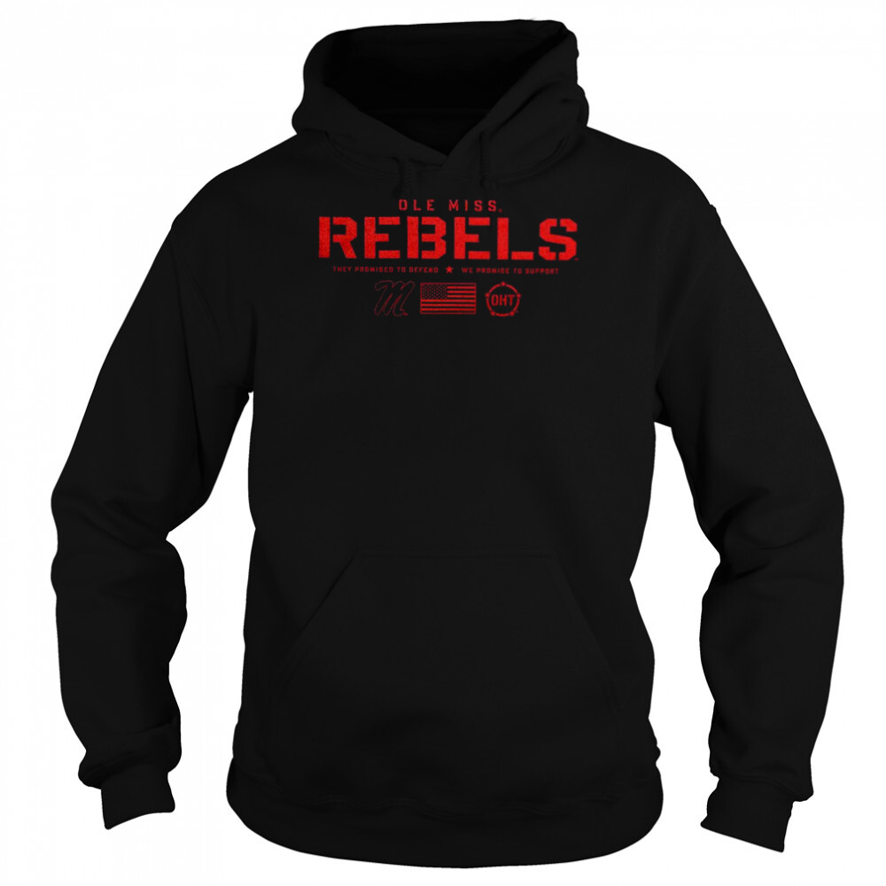 Ole Miss Rebels OHT Flag They Promised To Defend Shirt 5 Hoodie shirts