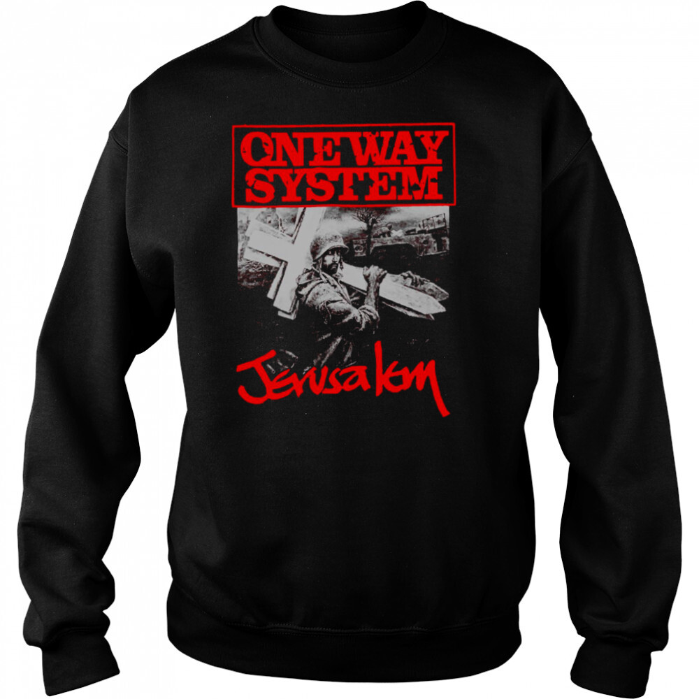 One Way System Jerusalem shirt 2 Sweat shirts