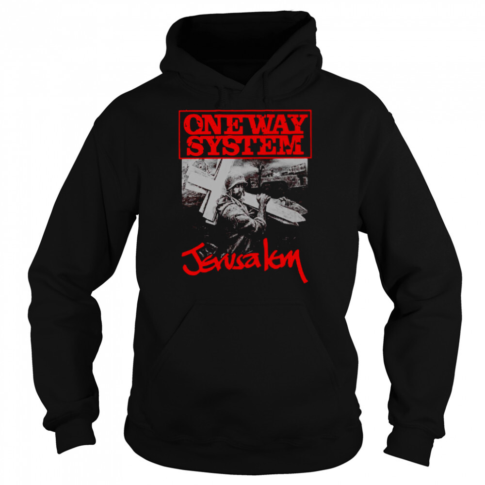 One Way System Jerusalem shirt 5 Hoodie shirts