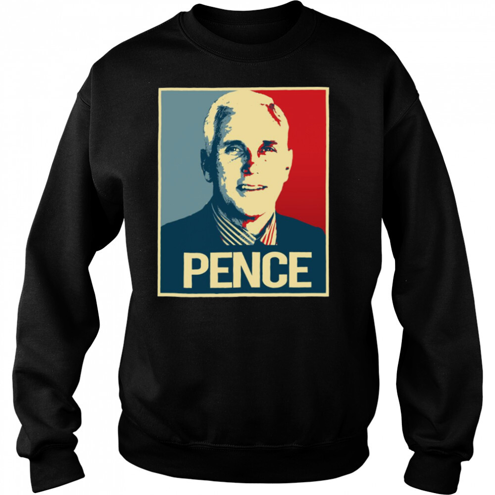 Portrait Mike Pence Hope Style shirt 2 Sweat shirts
