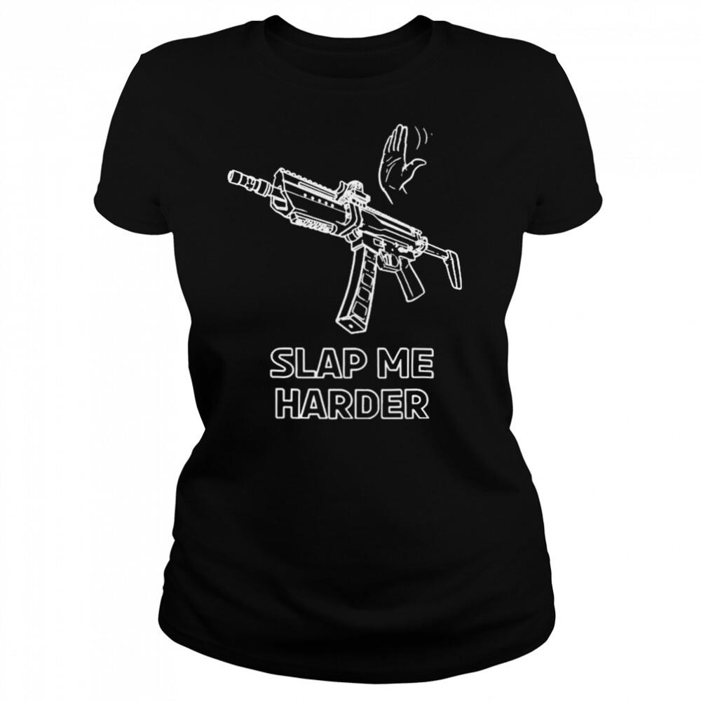 Print shoot repeat slap me harder T-shirt 4 Women's shirts