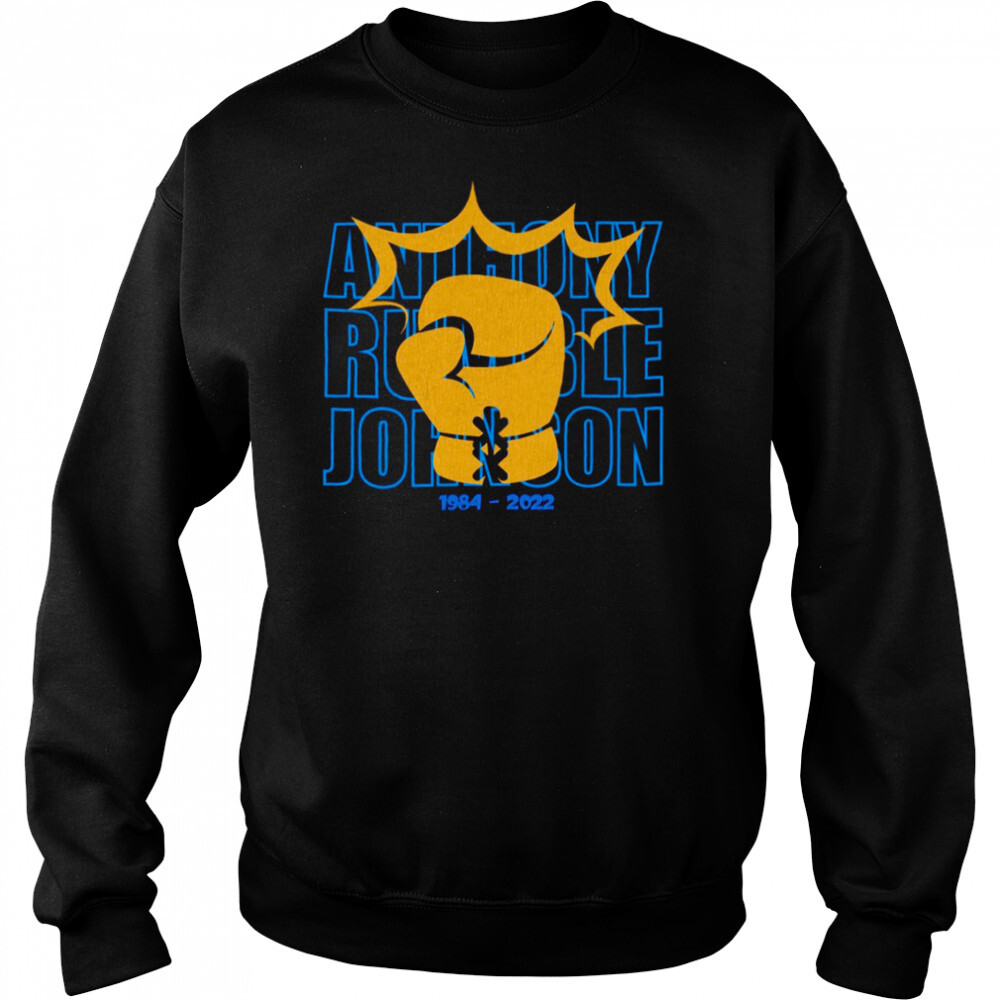 R.I.P Anthony Rumble Johnson 1984-2022 shirt 2 Sweat shirts