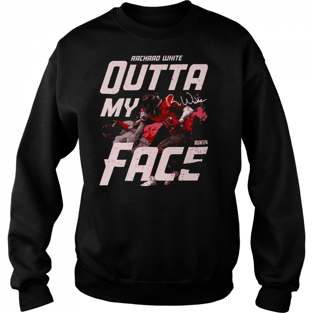 Rachaad White Tampa Bay Outta My Face signature shirt 2 Sweat shirts