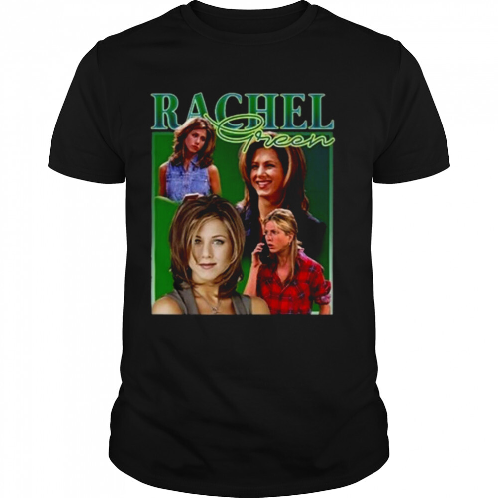 Rachel Green In Friends Comedy Jennifer Aniston shirt 1 Unisex shirts