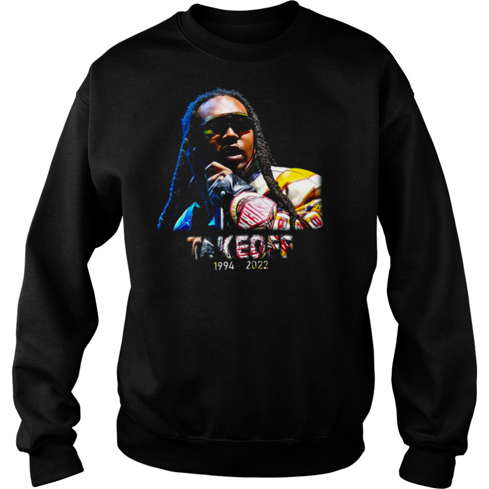 Rest In Peace Takeoff Rapper 1994 2022 shirt 2 Sweat shirts
