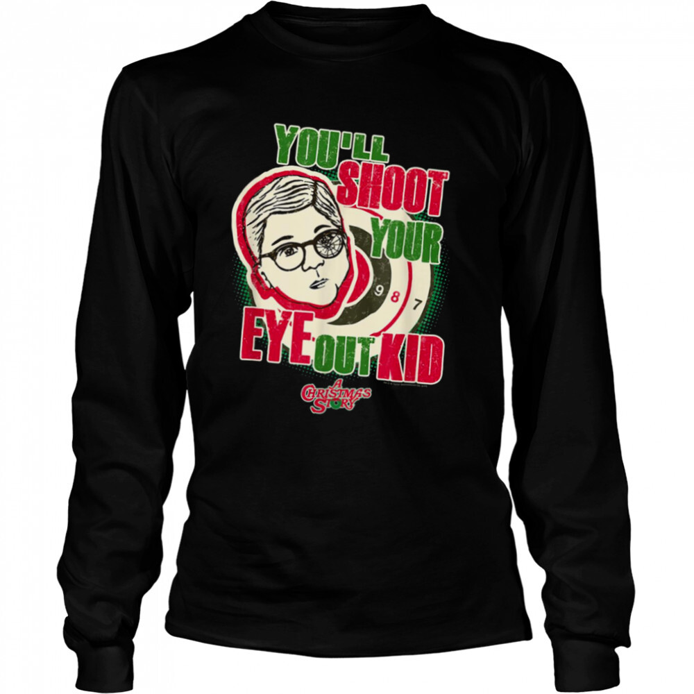 Retro Movie Quote A Christmas Story You’ll Shoot Your Eye Out shirt 3 Long Sleeved shirts