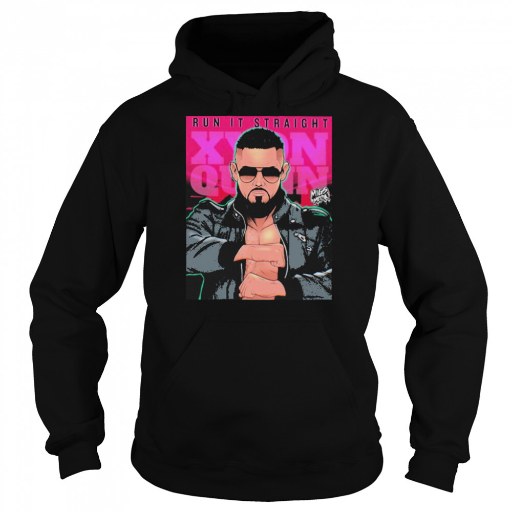 Run it straight xyon quinn T-shirt 5 Hoodie shirts