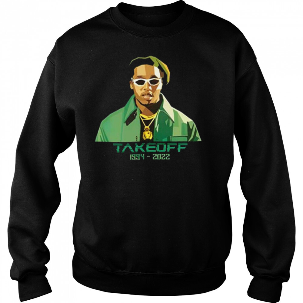 Takeoff Rapper Rip 1994 2022 shirt 2 Sweat shirts