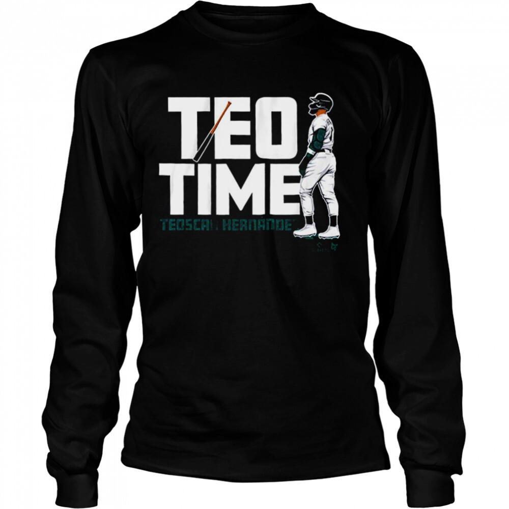 Teoscar Hernandez Teo Time Seattle Shirt 3 Long Sleeved shirts