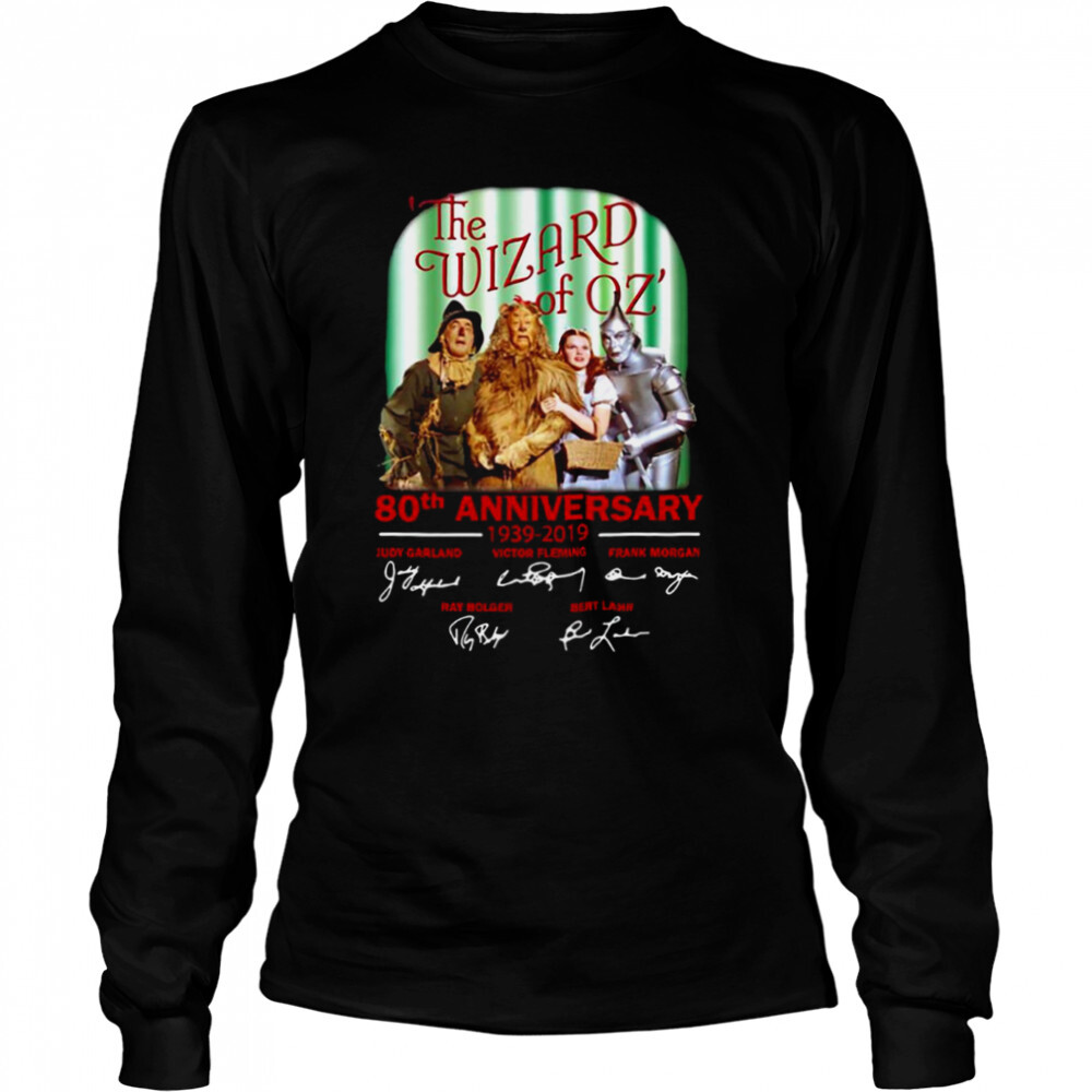 The Wizard Of Oz 80th Anniversary 1939-2019 Signatures shirt 3 Long Sleeved shirts