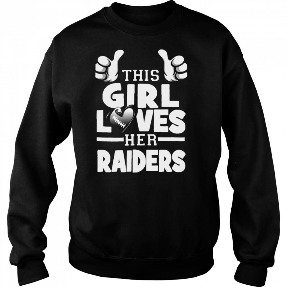 This Girl Loves Her Raiders Football shirt 2 Sweat shirts