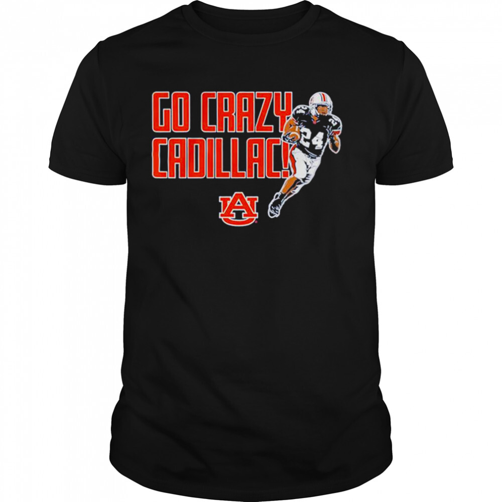 go crazy Cadillac Auburn Tigers football shirt 1 Unisex shirts