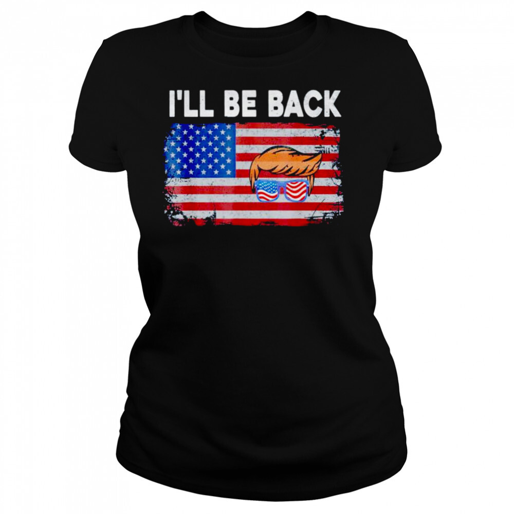 i’ll be back Trump 2024 US flag shirt 4 Women's shirts