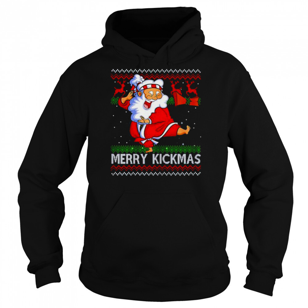 merry Kickmas karate Santa ugly Christmas shirt 5 Hoodie shirts