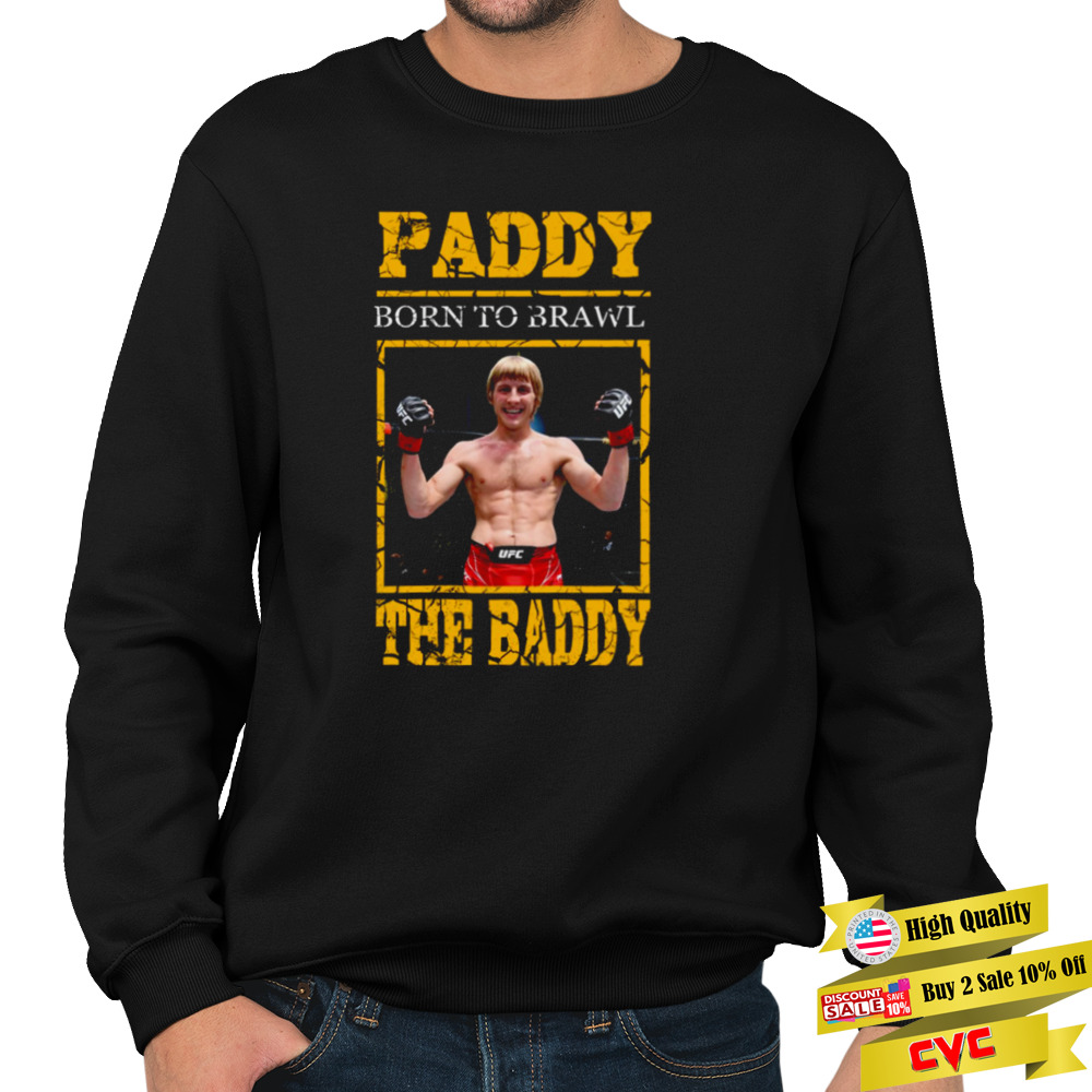 Born To Brawl Paddy Pimblett shirt 5 Unisex Crewneck Sweatshirt