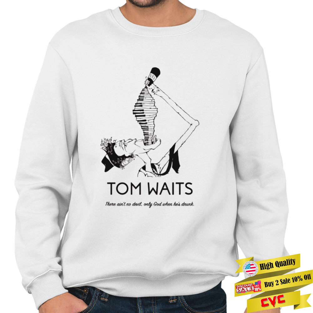 Drinking Tom Waits Piano shirt 5 Crewneck Sweatshirt