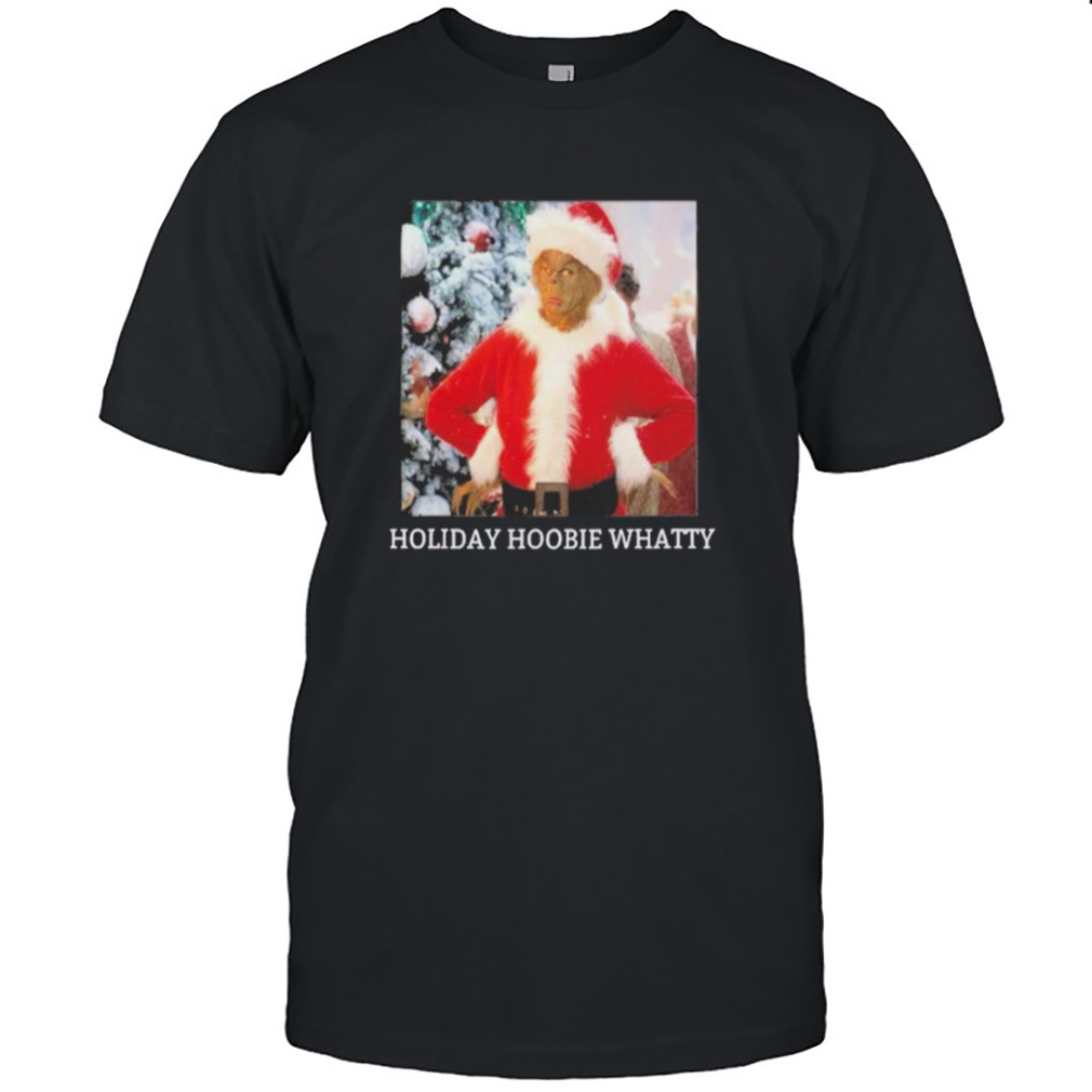 Grinch holiday hoobie whatty santa Grinch christmas snow t-shirt