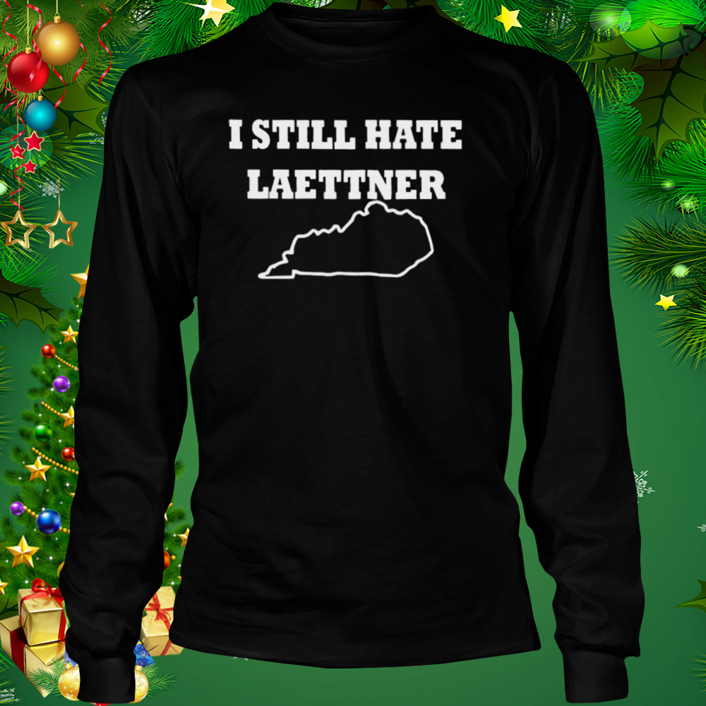 I still hate laettner 2022 tee shirt 3 Longsleeve tshirt