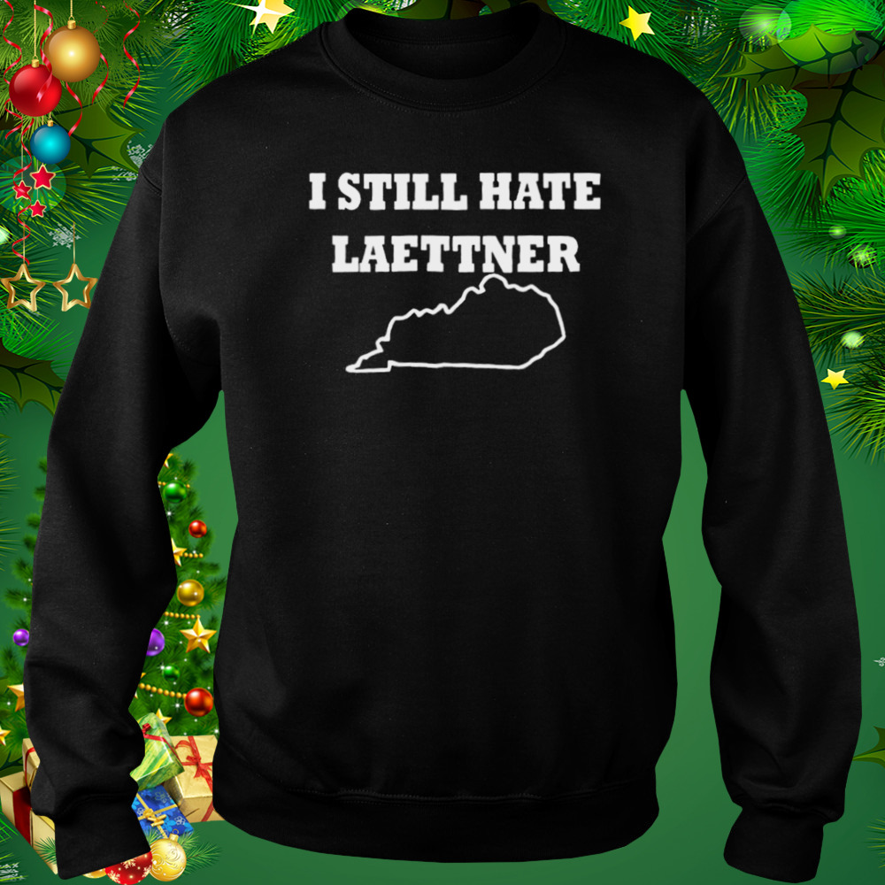 I still hate laettner 2022 tee shirt 4 Sweat tshirt