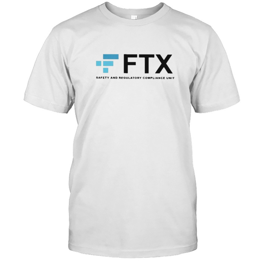 Kruschiki ftx- safety and regulatory compliance unit 2022 shirt