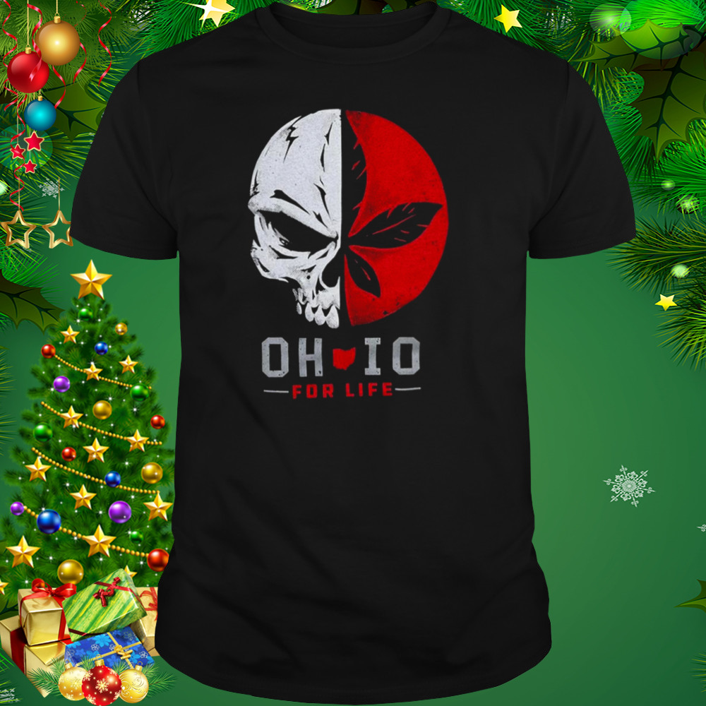 Ohio Skull For Life 2022 Shirt 1 Unisex tshirt
