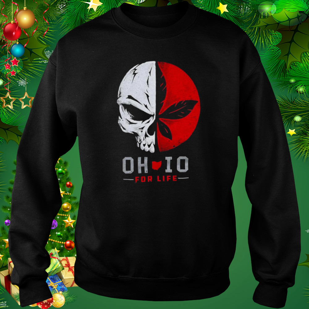 Ohio Skull For Life 2022 Shirt 4 Sweat tshirt