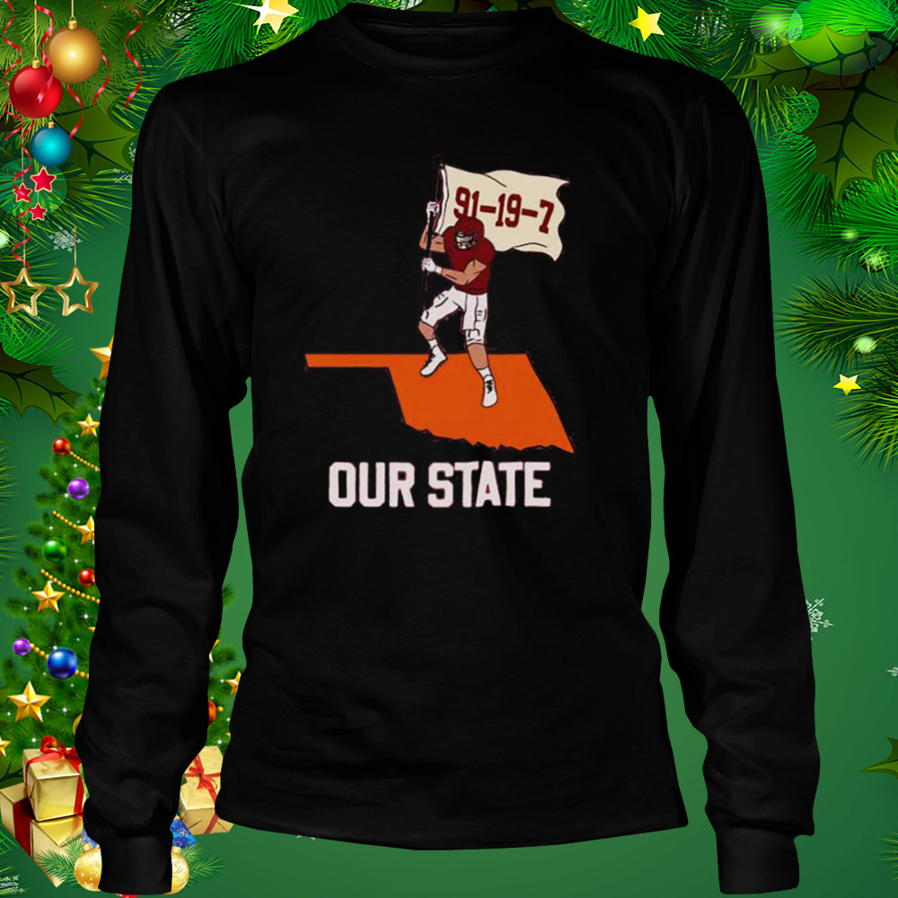 Oklahoma Sooners Our State 91-19-7 Shirt 3 Longsleeve tshirt