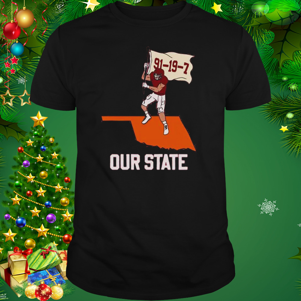 Oklahoma Sooners Our State 91-19-7 Shirt 1 Unisex tshirt