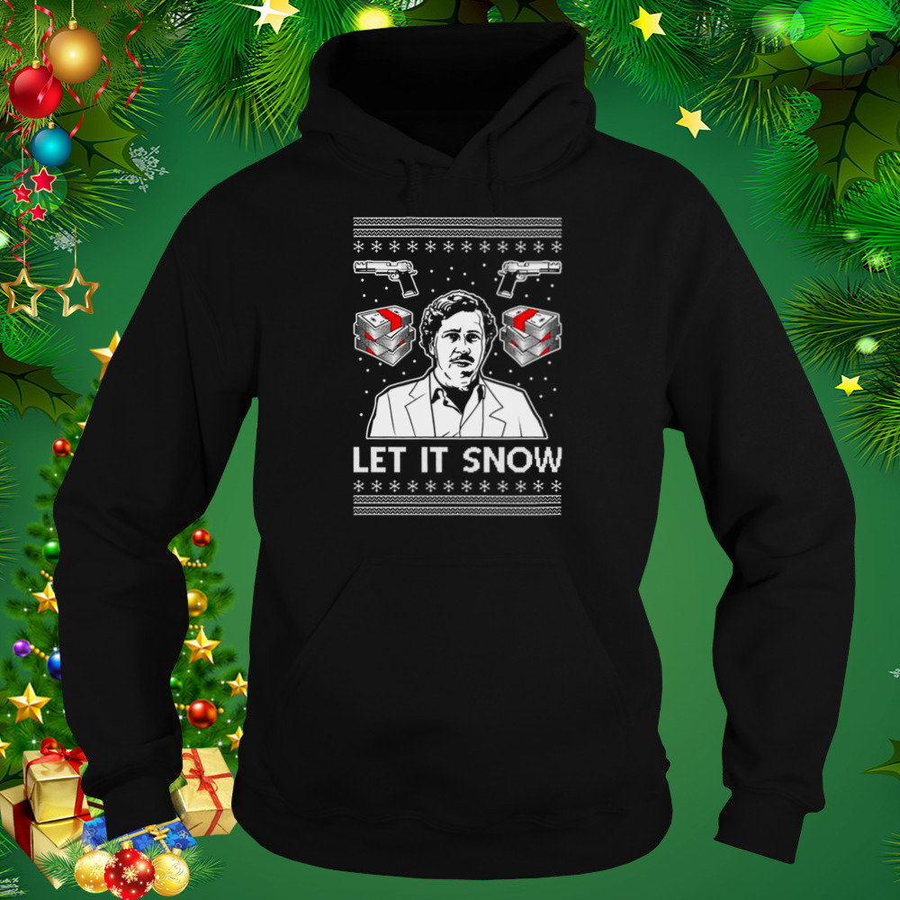 Pablo Escobar Let It Snow Ugly Christmas shirt 5 Hoodie tshirt