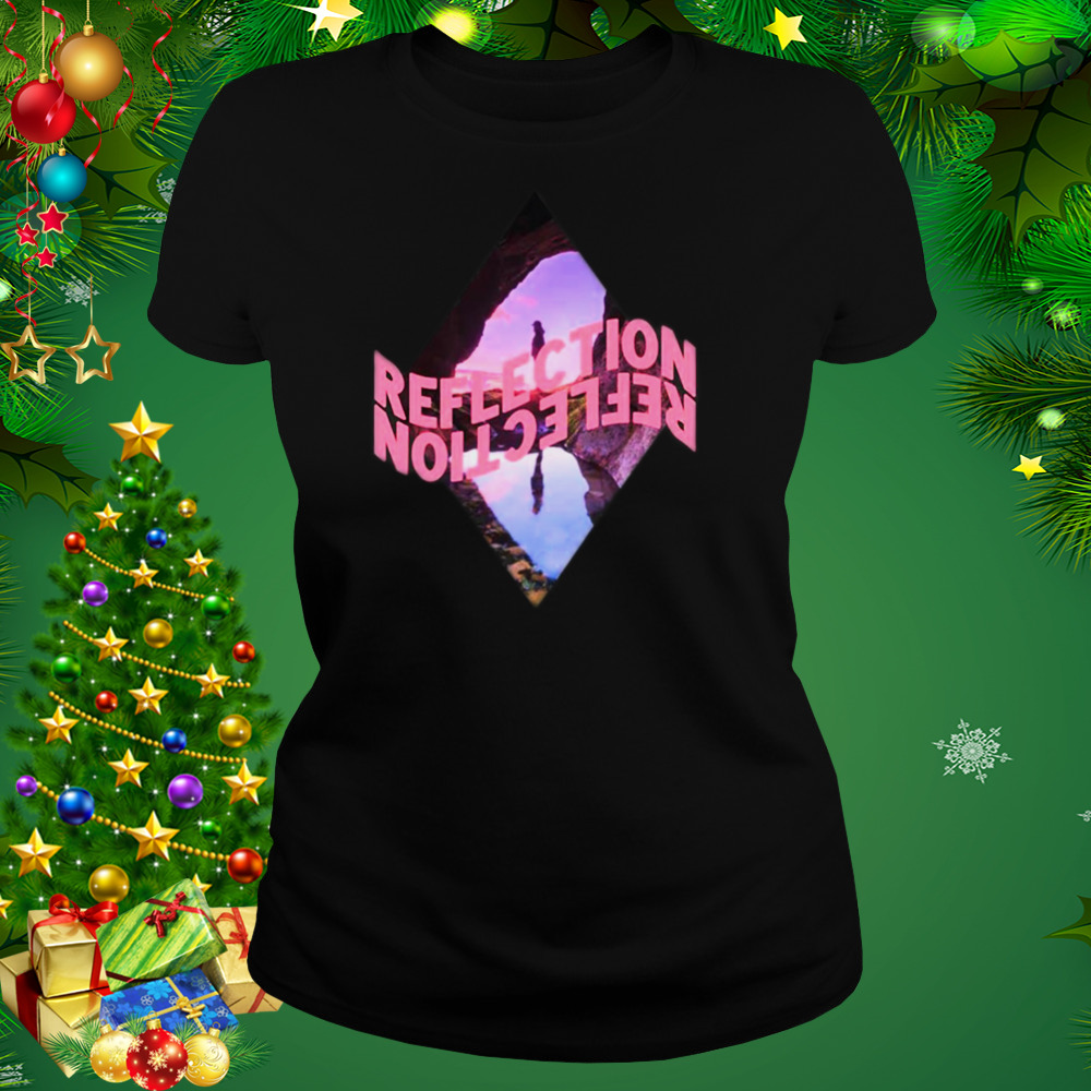 Reflection Look How Far You’ve Come Shirt 2 Women's tshirt