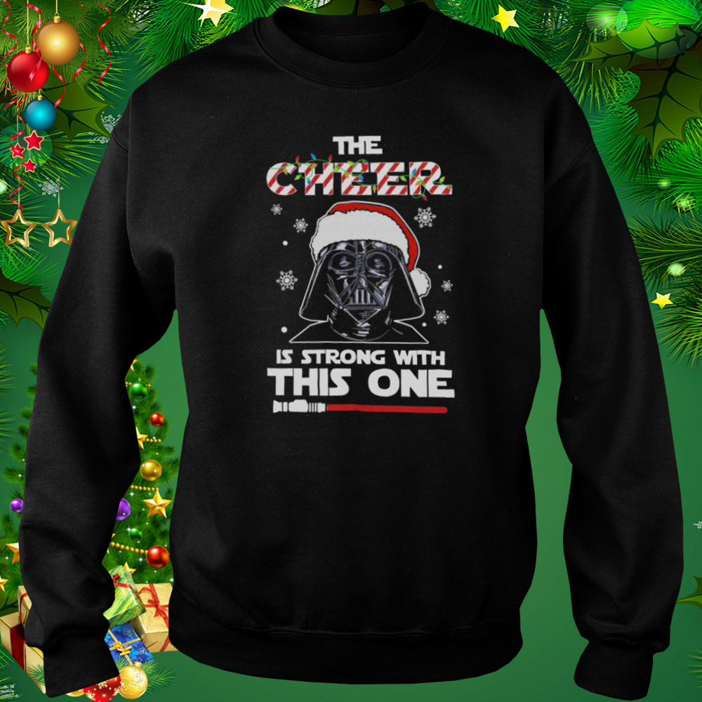 Santa Darth Vader the Cheer is strong with this one Christmas shirt 4 Sweat tshirt