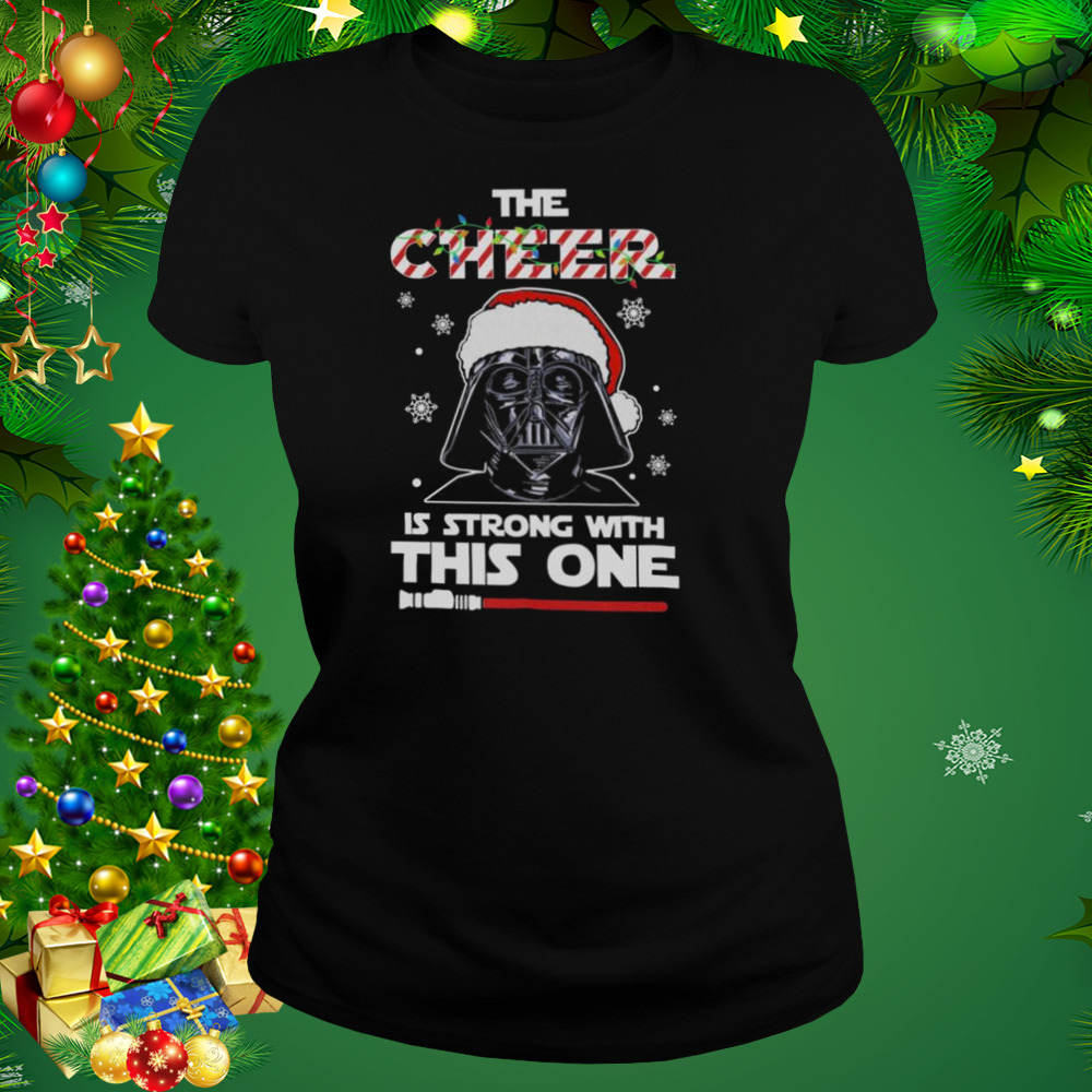 Santa Darth Vader the Cheer is strong with this one Christmas shirt 2 Women's tshirt