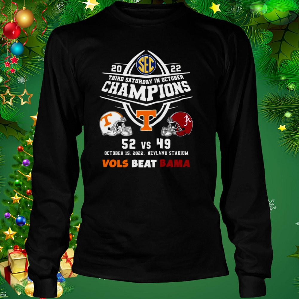 Tennessee Volunteers 52 Vs Alabama Crimson Tide 49 Champions 2022 Vols Beat Bama shirt 3 Longsleeve tshirt