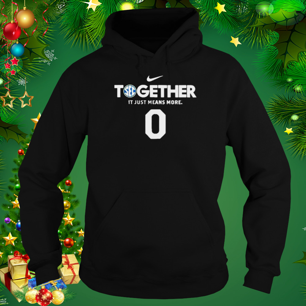 Together It Just Means More 0 shirt 5 Hoodie tshirt