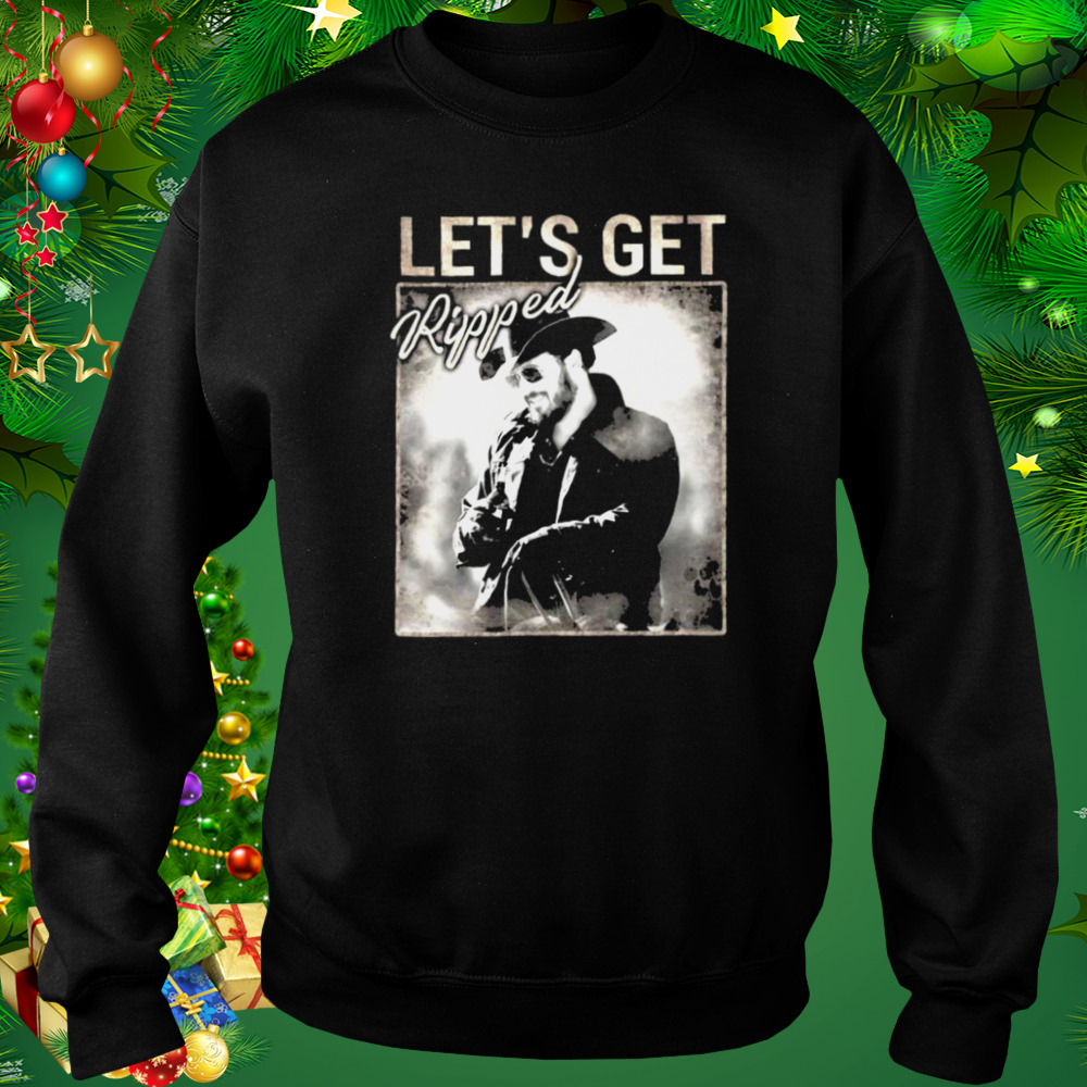 Yellowstone Let’s Get Ripped Shirt 4 Sweat tshirt