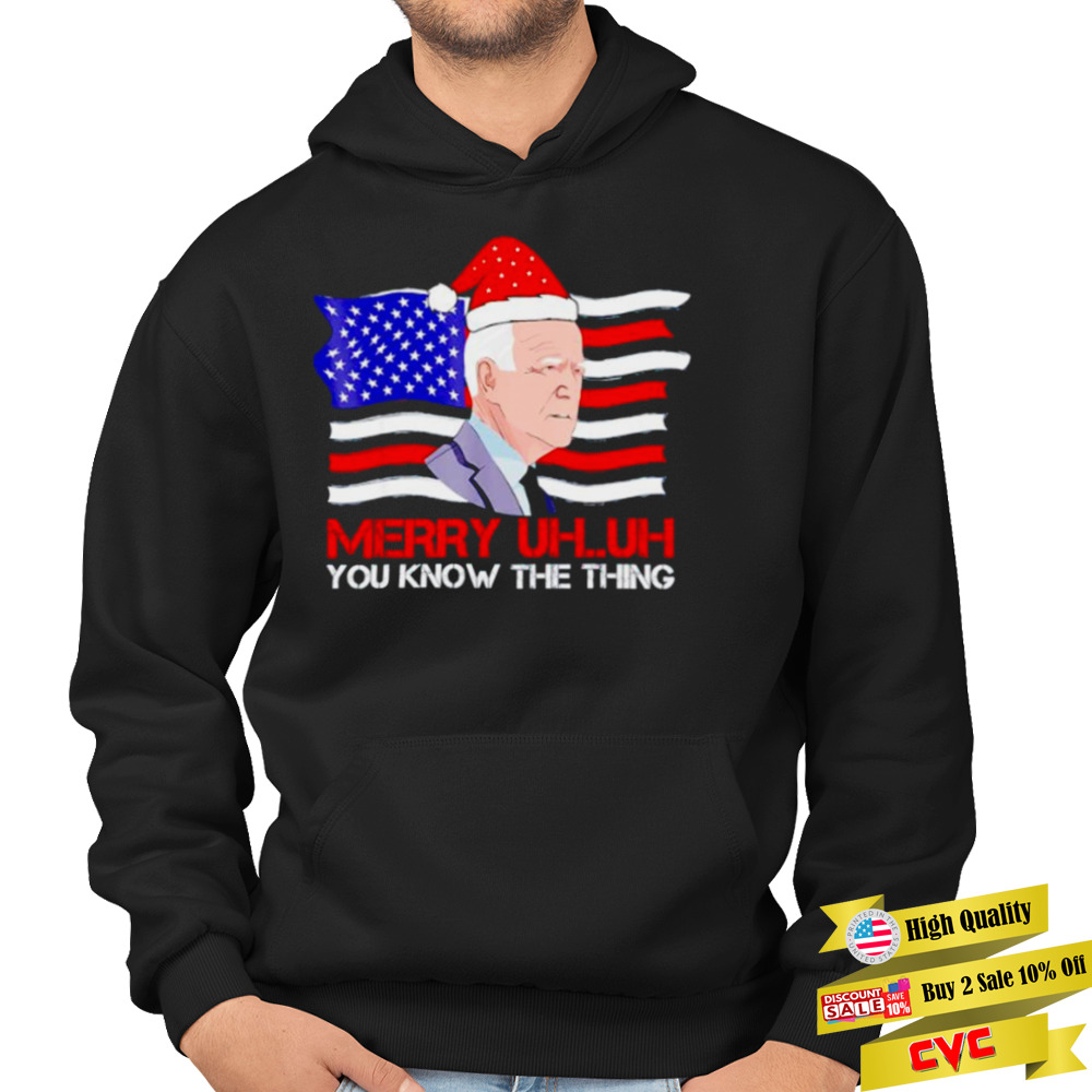 santa Joe Biden Merry uh uh you know the thing Christmas ugly pajama Xmas shirt 4 Hoodie