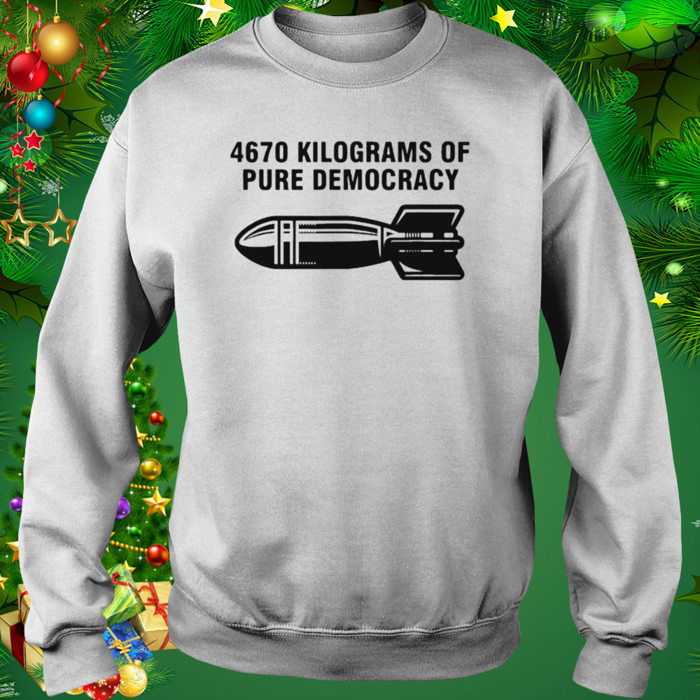 4670 kilograms of pure democracy vintage 2022 shirt 4 Sweat shirt
