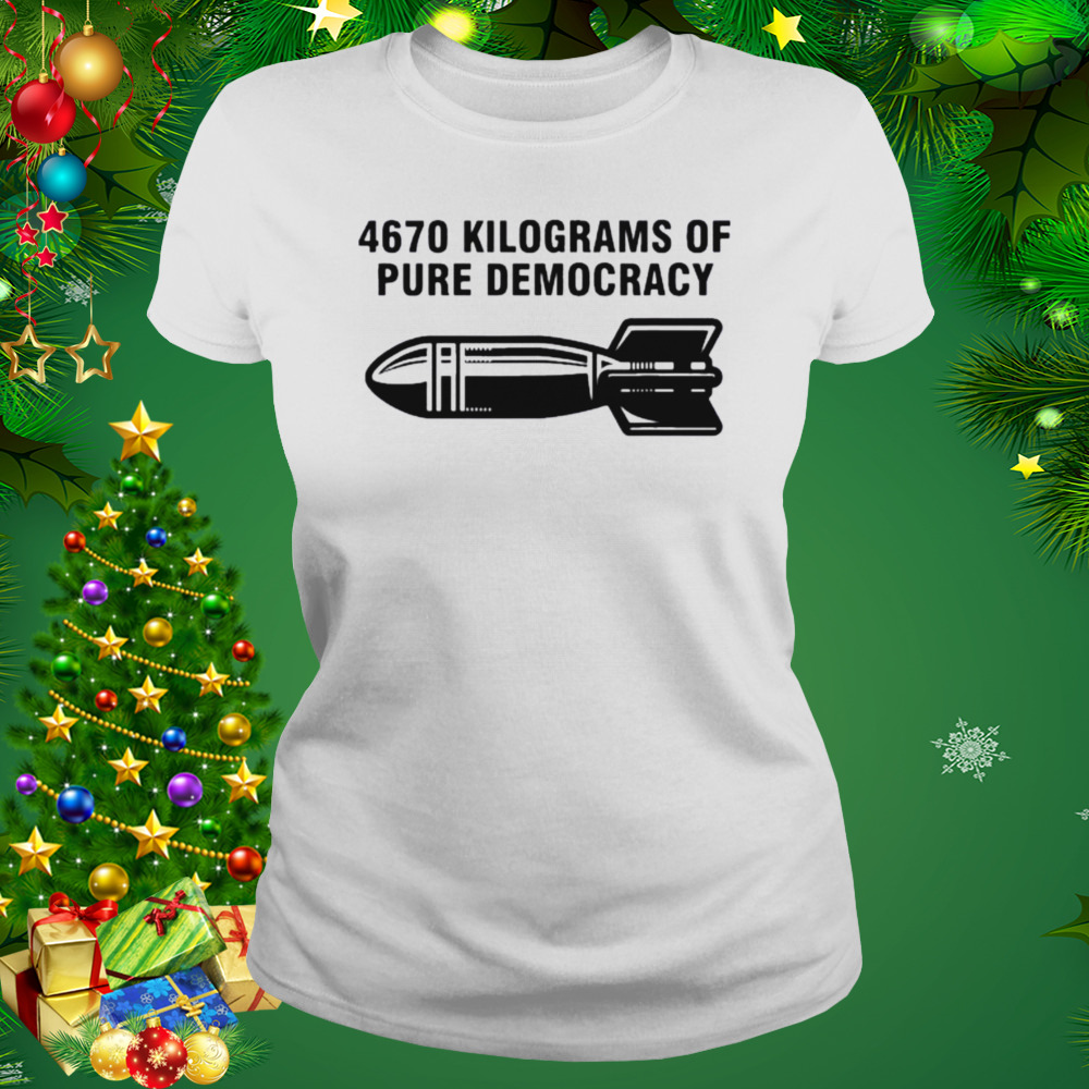 4670 kilograms of pure democracy vintage 2022 shirt 2 Women's shirt