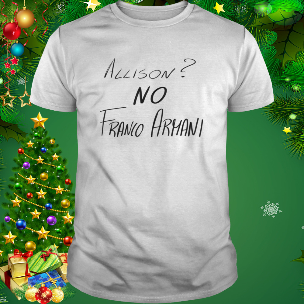 Allison No Franco Armani Football shirt 1 Unisex shirt