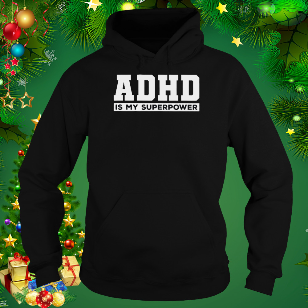 Attention Deficit Hyperactivity Disorder Awareness Shirt 5 Hoodie tshirt