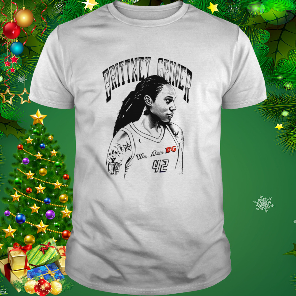 Brittney Griner We Are Bg Phoenix Mercury shirt 1 Unisex shirt