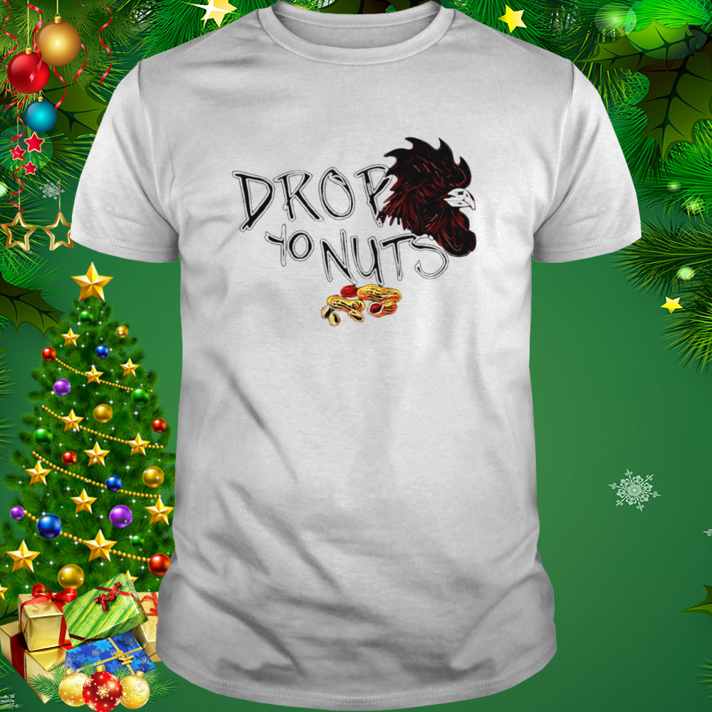 Drop yo nuts shirt 1 Unisex shirt