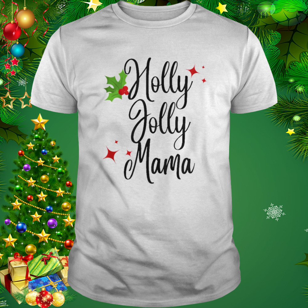 Holly jolly mama christmas t-shirt 1 Unisex shirt