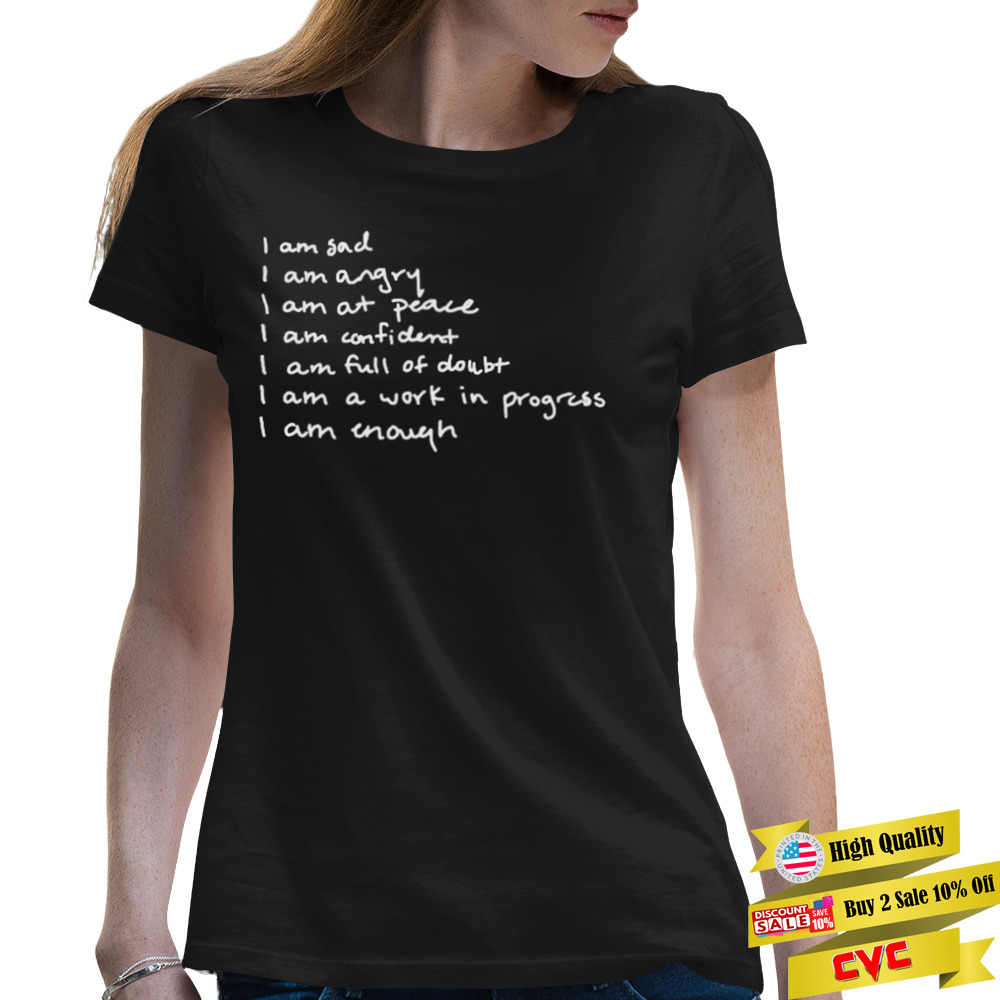 I am sad I am angry I am at peace I am confident T-shirt 2 Premium Ladies Tee