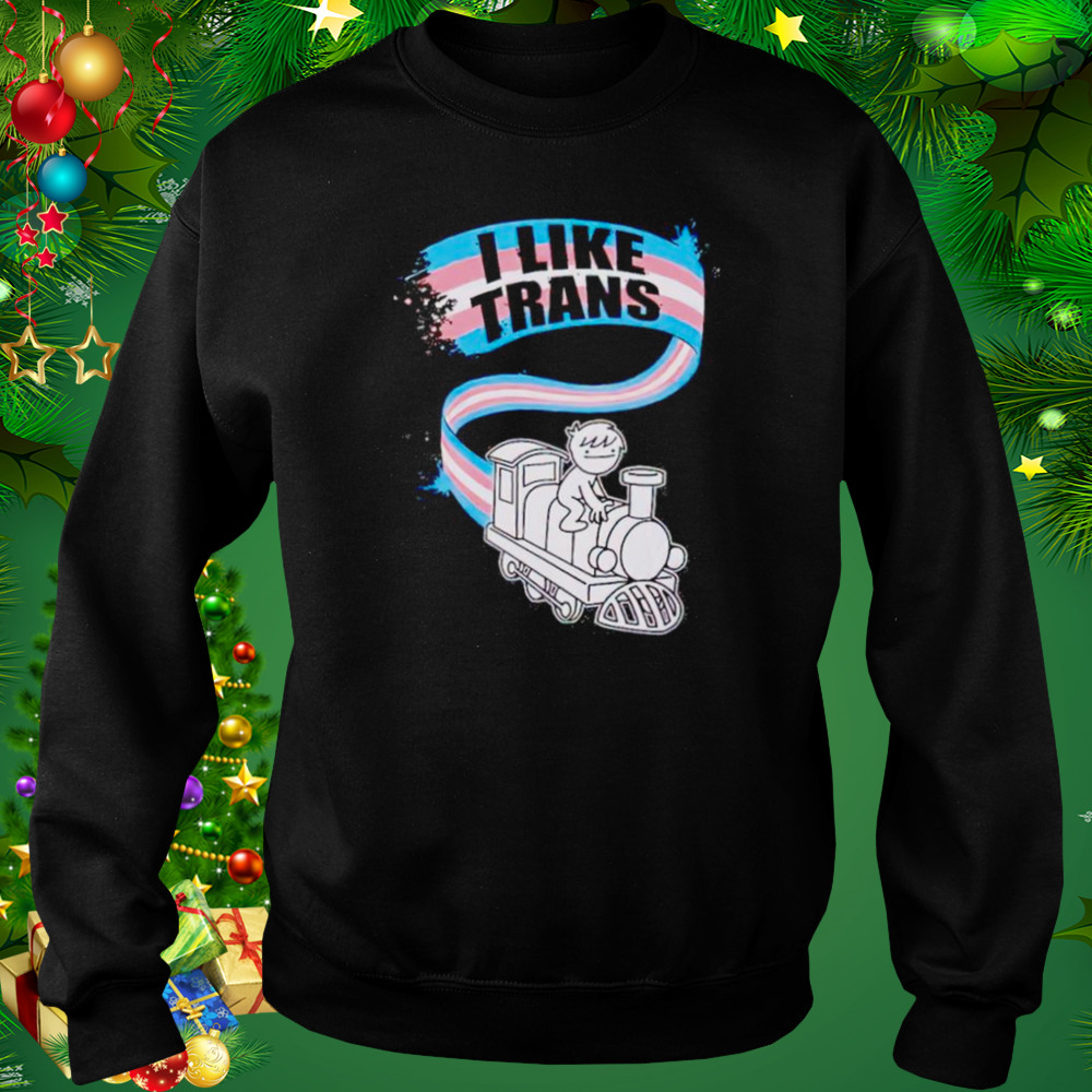 I like trans pride shirt 4 Sweat tshirt