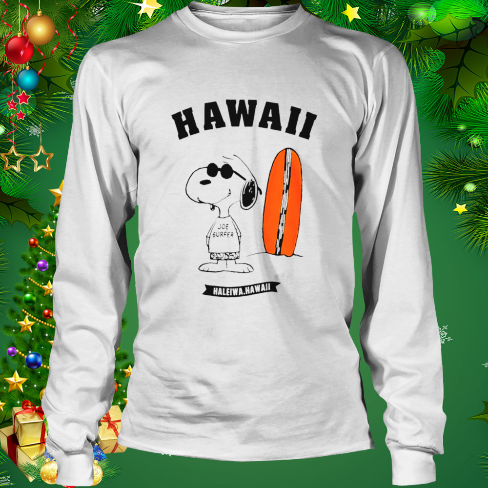 Joe Surfer Haleiwa Hawaii Snoopy Shirt Wow Tshirt Store Online